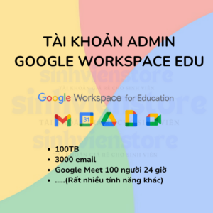 Tài khoản Admin Google Workspace Education Fundamentals có sẵn - hỗ trợ chuyển tên miền doanh nghiệp