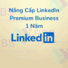 Nâng Cấp LinkedIn Premium Business 1 Năm