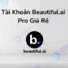 Tài Khoản Beautiful.ai Giá Rẻ