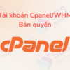 Tài Khoản Cpanel/WHM Bản Quyền