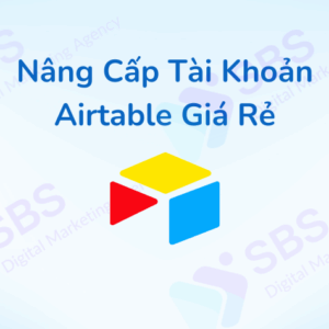 Nâng Cấp Tài Khoản Airtable Giá Rẻ