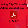 Nâng Cấp Tài Khoản Acrobat 1 Năm
